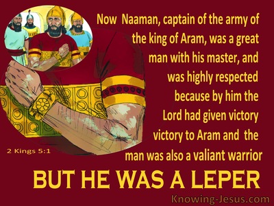 2 Kings 5:1 Naaman Was Given Victory But He Was A Leper (red)